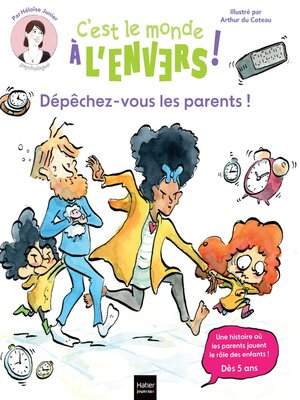 cover image of Sam & Cléo, c'est le monde à l'envers--Dépêchez-vous, les parents !